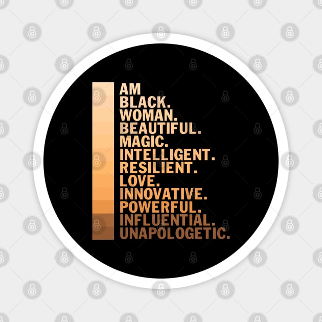 I am a black woman, beautiful and unapologetic, Black Girl Magic Magnet by UrbanLifeApparel